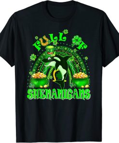 Full Of Shenanigans St Patrick"s Day Orca Fish Clovers T-Shirt